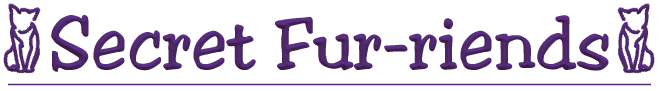 Secret Fur-riends